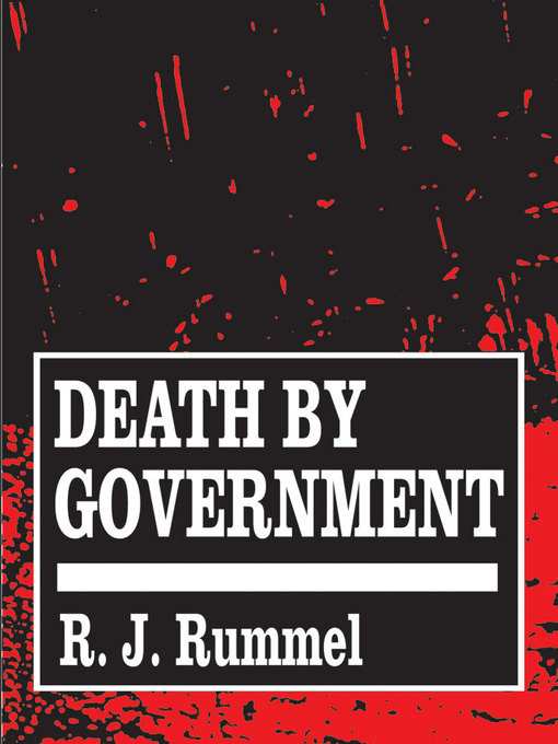 Title details for Death by Government by R. J. Rummel - Available